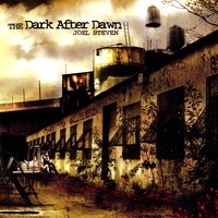 Joel Steven : The Dark After Dawn