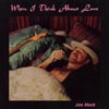 JOE MACK: When I Think About Love