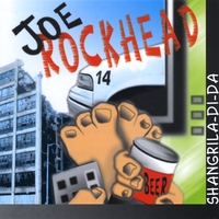 Joe Rockhead : Shangrila-Di-Da
