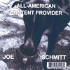 JOE SCHMITT: All-American Content Provider