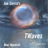 JOE SIERRA: TWaves