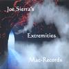 JOE SIERRA: Extremities