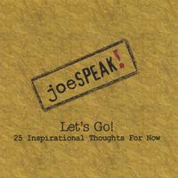 Joe Richardson : Let's Go! 25 Inspirational Thoughts For Now