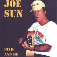 Joe Sun : Dixie And Me