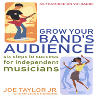 Joe Taylor Jr. : Grow Your Band's Audience