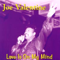 Joe Valentine : Love Is On My Mind