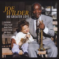 Joe Wilder : No Greater Love