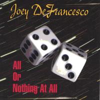 Joey Defrancesco : All Or Nothing At All