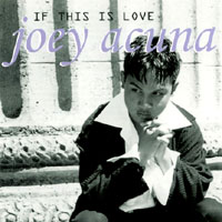 Joey Acuna : If This Is Love