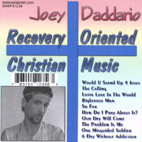 Joey Daddario : Christian Oriented Recovery Music