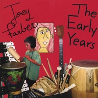 Joey Farber : The Early Years