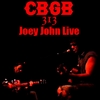 JOEYJOHN: Live From CBGB's 313
