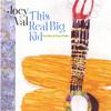 JOEY VAL: This Real Big Kid