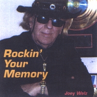 Joey Welz : Rockin'your Memory