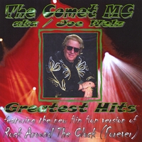 Joey Welz  Aka the Comet M.C. : The Comet MC Greatest Hits