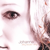 JOHANNA: Why Would I Sing?