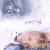 Johanna : If I Could Fly