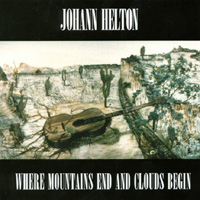 JOHANN HELTON: Where Mountains End And Clouds Begin