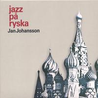 JAN JOHANSSON: Jazz på Ryska
