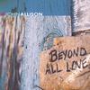 JOHN ALLISON: Beyond All Love