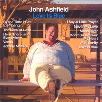 JOHN ASHFIELD: Love is Blue