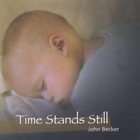 JOHN BECKER: Time Stands Still