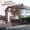 JOHN BLIGHT: GAINING IMMORTALITY