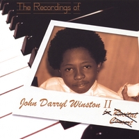 John Darryl Winston II : The Recordings of John Darryl Winston II
