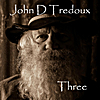 John D Tredoux: Three