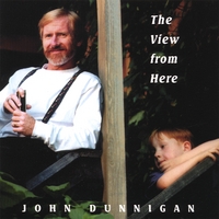 john dunnigan : The View Fom Here