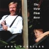 JOHN DUNNIGAN: The View Fom Here