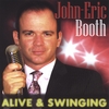 JOHN-ERIC BOOTH: Alive & Swinging