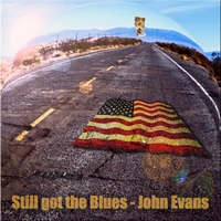 John Evans: Still Got the Blues