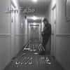 JOHN FALBO: All In Good Time
