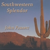 John Fausett: Southwestern Splendor