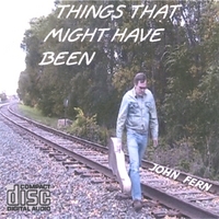 John Fern : Things that might have been