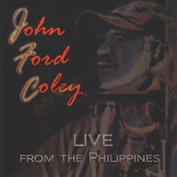 JOHN FORD COLEY: Live From the Philippines