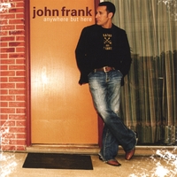 John Frank : Anywhere But Here