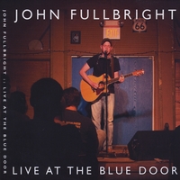 John Fullbright : Live At The Blue Door