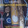John Groves: Didgeridoo Massage