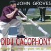 John Groves: Didj Cacophony