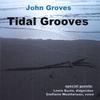 John Groves: Tidal Grooves