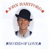 JOHN HARTFORD: No End of Love