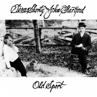 John Hartford & Texas Shorty : Old Sport: Texas Shorty and John Hartford