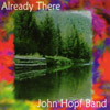 JOHN HOPF BAND: Already There