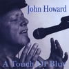 John Howard: A Touch of Blue