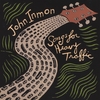 JOHN INMON: Songs for Heavy Traffic
