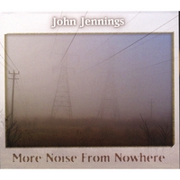 John Jennings : More Noise From Nowhere