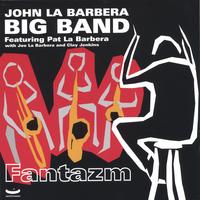 John La Barbera Big Band : fantazm