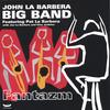 JOHN LA BARBERA BIG BAND: fantazm